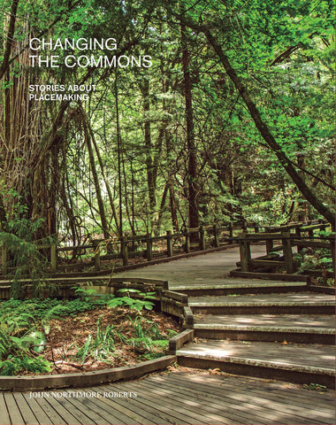 Changing the Commons: Stories about Placemaking