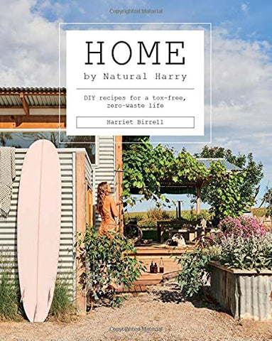 Home: DIY recipes for a tox-free, zero-waste life
