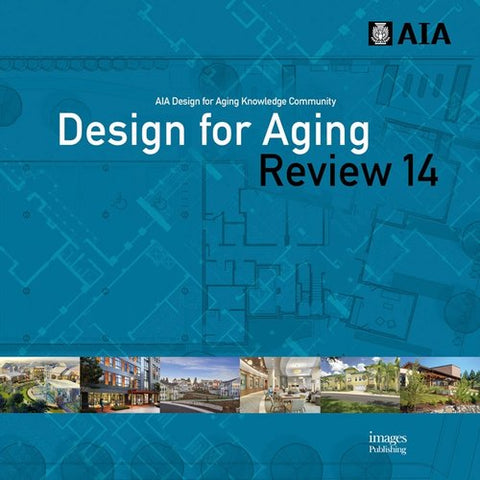 Design for Aging Review 14 (AIA Design for Aging Knowledge Community)