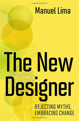 The New Designer: Rejecting Myths, Embracing Change