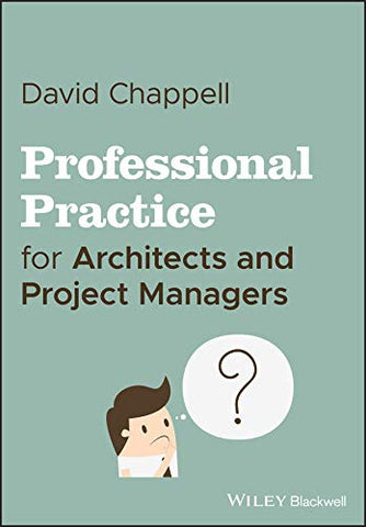Professional Practice for Architects and Project Managers