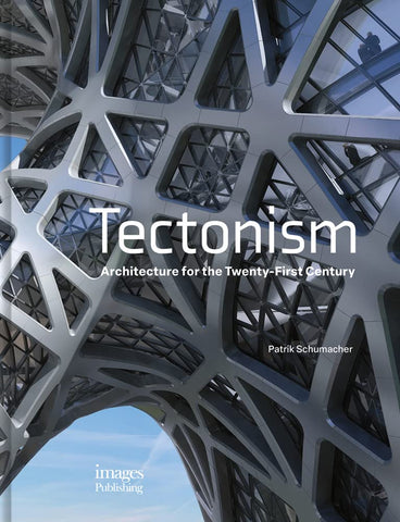 Tectonism: Architecture for the 21st Century