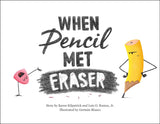 When Pencil Met Eraser Hardcover