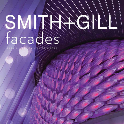 Facades: Beauty. Utility. Performance (Adrian Smith + Gordon Gill Architecture)