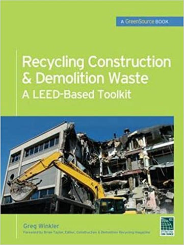 Recycling Construction & Demolition Waste: A LEED-Based Toolkit