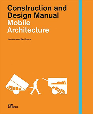 AIA Store - Mobile Architecture: Construction and Design Manual - DOM Publishers - 1
