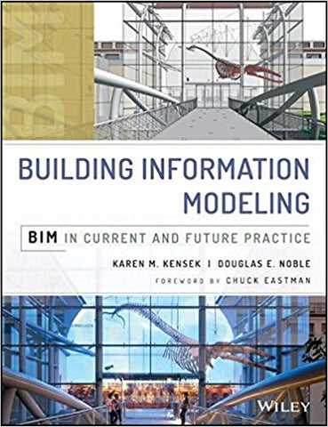 Building Information Modeling: BIM in Current and Future Practice