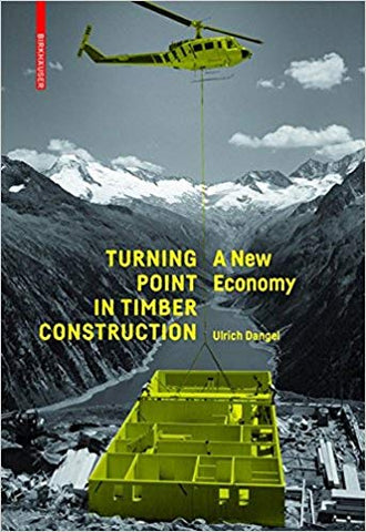 Turning Point in Timber Construction: A New Economy
