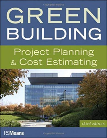 Green Building: Project Planning and Cost Estimating