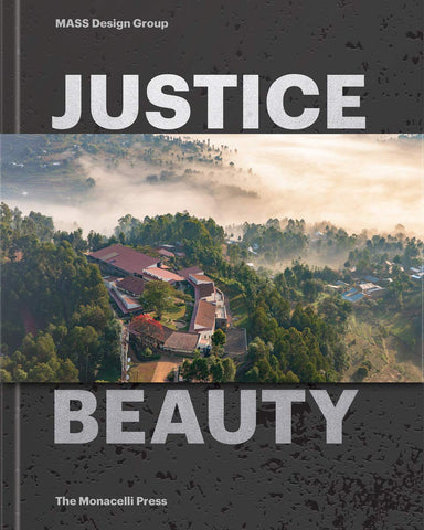 Justice Is Beauty: MASS Design Group