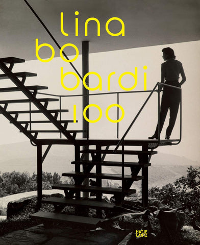 Lina Bo Bardi: 100: Brazil's Alternative Path to Modernism