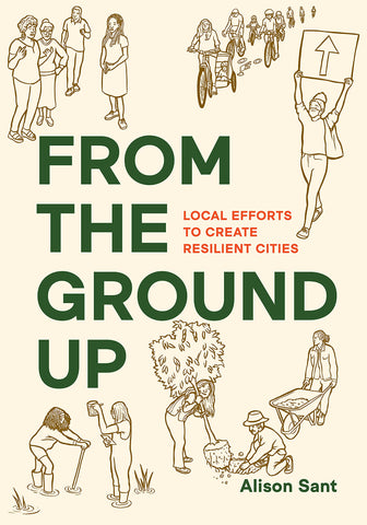 From the Ground Up: Local Efforts to Create Resilient Cities
