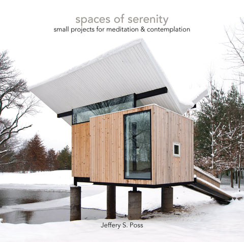 Spaces of Serenity: Small Projects for Meditation & Contemplation