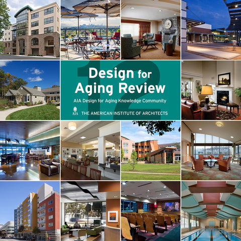 Design for Aging Review 12 (AIA Design for Aging Knowledge Community)