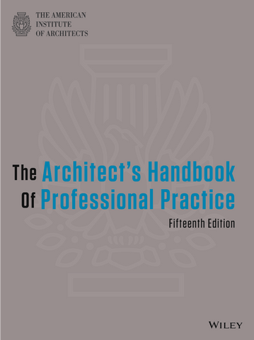 AIA Store - Architect's Handbook of Professional Practice, 15e - Wiley