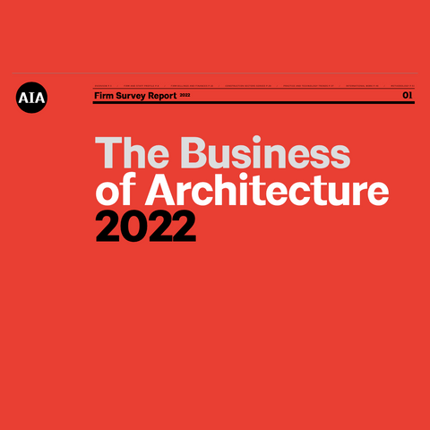 The Business of Architecture: AIA Firm Survey Report 2022 (PDF)